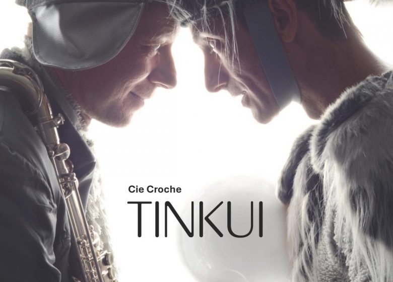 TINKUI par la Compagnie Croche