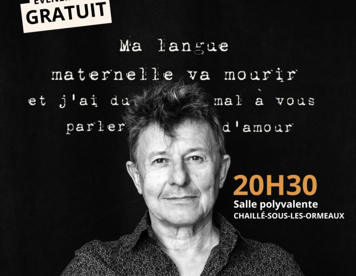 « Ma langue maternelle va mourir et j’ai du mal à vous parler d’amour »