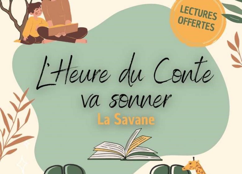 L’heure du conte va sonner – « La Savane »